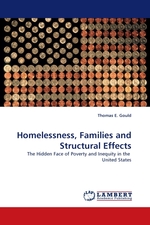 Homelessness, Families and Structural Effects. The Hidden Face of Poverty and Inequity in the United States