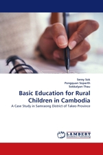 Basic Education for Rural Children in Cambodia. A Case Study in Samraong District of Takeo Province