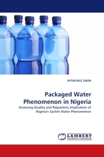 Packaged Water Phenomenon in Nigeria. Assessing Quality and Regulatory Implication of Nigerias Sachet Water Phenomenon