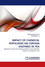 IMPACT OF CHEMICAL FERTILISERS ON CERTAIN ENZYMES IN TEA. Research in the area of heavy metals in soils and their impact on enzymes in tea