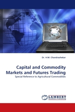 Capital and Commodity Markets and Futures Trading. Special Reference to Agricultural Commodities