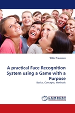 A practical Face Recognition System using a Game with a Purpose. Basics, Concepts, Methods