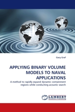 APPLYING BINARY VOLUME MODELS TO NAVAL APPLICATIONS. A method to rapidly expand dynamic containment regions while conducting acoustic search