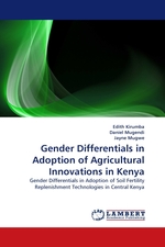 Gender Differentials in Adoption of Agricultural Innovations in Kenya. Gender Differentials in Adoption of Soil Fertility Replenishment Technologies in Central Kenya