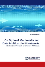 On Optimal Multimedia and Data Multicast in IP Networks. A System Level Approach to Optimized IP Multicast