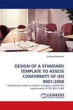 DESIGN OF A STANDARD TEMPLATE TO ASSESS CONFORMITY OF ISO 9001:2008. Verifying the extent to which a company satisfies the requirements of ISO 9001:2008