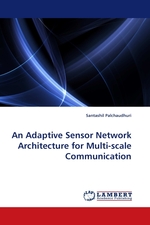 An Adaptive Sensor Network Architecture for Multi-scale Communication