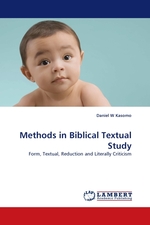 Methods in Biblical Textual Study. Form, Textual, Reduction and Literally Criticism