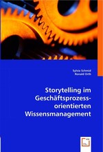 Storytelling im Gesch?ftsprozessorientierten Wissensmanagement