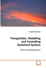 Triangulation, Modelling and Controlling Dynamical Systems. Theory and Applications