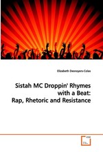 Sistah MC Droppin Rhymes with a Beat: Rap, Rhetoric and Resistance