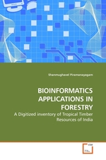 BIOINFORMATICS APPLICATIONS IN FORESTRY. A Digitized inventory of Tropical Timber Resources of India