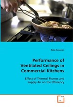 Performance of Ventilated Ceilings in Commercial  Kitchens. Effect of Thermal Plumes and Supply Air on the  Efficiency