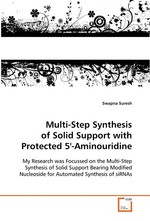 Multi-Step Synthesis of Solid Support with Protected 5-Aminouridine. My Research was Focussed on the Multi-Step Synthesis of Solid Support Bearing Modified Nucleoside for Automated Synthesis of siRNAs