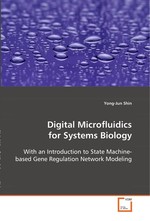 Digital Microfluidics for Systems Biology. With an Introduction to State Machine-based Gene  Regulation Network Modeling