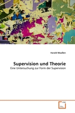 Supervision und Theorie. Eine Untersuchung zur Form der Supervision