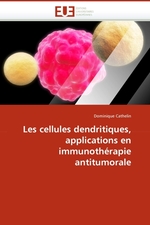 Les cellules dendritiques, applications en immunoth?rapie antitumorale