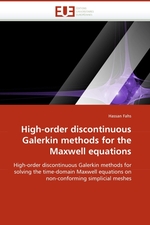 High-order discontinuous Galerkin methods for the Maxwell equations. High-order discontinuous Galerkin methods for solving the time-domain Maxwell equations on non-conforming simplicial meshes