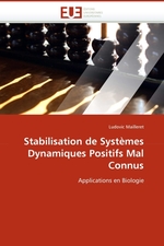 Stabilisation de Syst?mes Dynamiques Positifs Mal Connus. Applications en Biologie