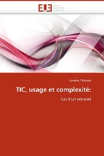 TIC, usage et complexit?:. Cas dun extranet