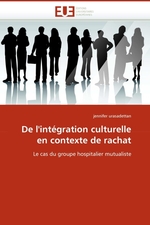 De lint?gration culturelle en contexte de rachat. Le cas du groupe hospitalier mutualiste