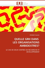 QUELLE GRH DANS LES ORGANISATIONS AMBIDEXTRES?. LE CAS DE DEUX CENTRES DE RECHERCHE ET DEVELOPPEMENT