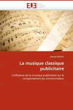 La musique classique publicitaire. Linfluence de la musique publicitaire sur le comportement du consommateur