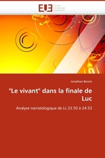 Le vivant" dans la finale de Luc. Analyse narratologique de Lc 23.50 ? 24.53