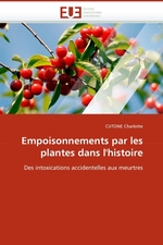 Empoisonnements par les plantes dans lhistoire. Des intoxications accidentelles aux meurtres