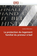 La protection du logement familial du preneur ? bail