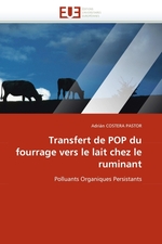 Transfert de POP du fourrage vers le lait chez le ruminant. Polluants Organiques Persistants