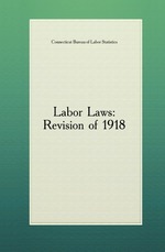 Labor Laws: Revision of 1918