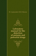 Laboratory manual for the detection of poisons and powerful drugs