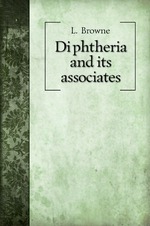 Diphtheria and its associates