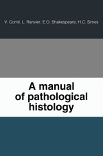 A manual of pathological histology