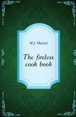 The fireless cook book