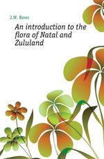 An introduction to the flora of Natal and Zululand