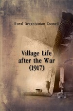 Village Life after the War. (1917)