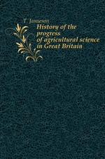 History of the progress of agricultural science in Great Britain