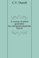 A course of plane geometry for advanced students. Part II