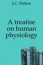 A treatise on human physiology