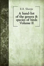 A hand-list of the genera & species of birds. Volume II