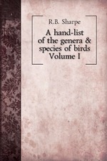 A hand-list of the genera & species of birds. Volume I