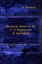 Historical sketch of the U. S. Department of Agriculture