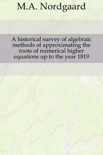 A historical survey of algebraic methods of approximating the roots of numerical higher equations up to the year 1819