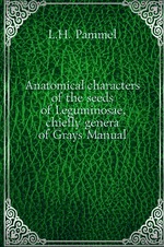 Anatomical characters of the seeds of Leguminosae, chiefly genera of Gray`s Manual