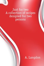 Just for two. A collection of recipes designed for two persons