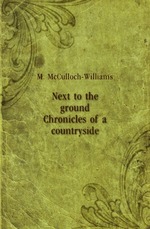 Next to the ground. Chronicles of a countryside