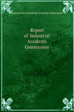 Report of Industrial Accidents Commission