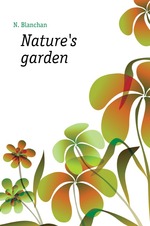 Nature`s garden